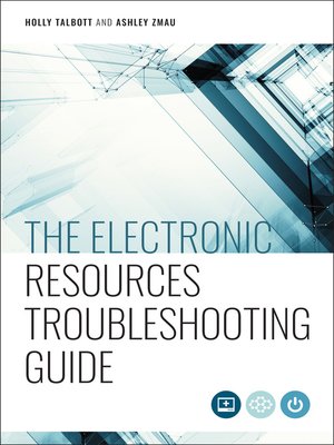 cover image of The Electronic Resources Troubleshooting Guide